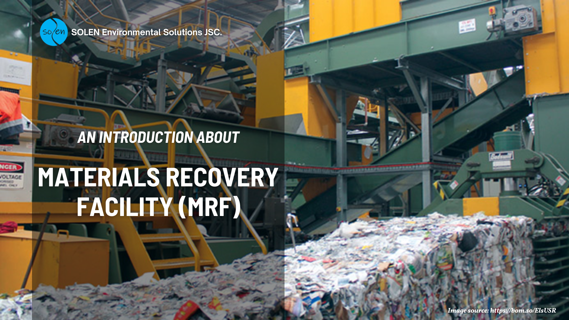 AN INTRODUCTION ABOUT MATERIAL RECOVERY FACILITY (MRF) - Solen